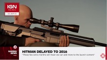IGN News announces the delay of Hitman Game.